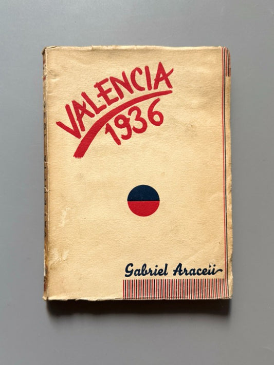 Valencia 1936, Gabriel Araceli - Talleres Editoriales de "El Noticiero", 1939