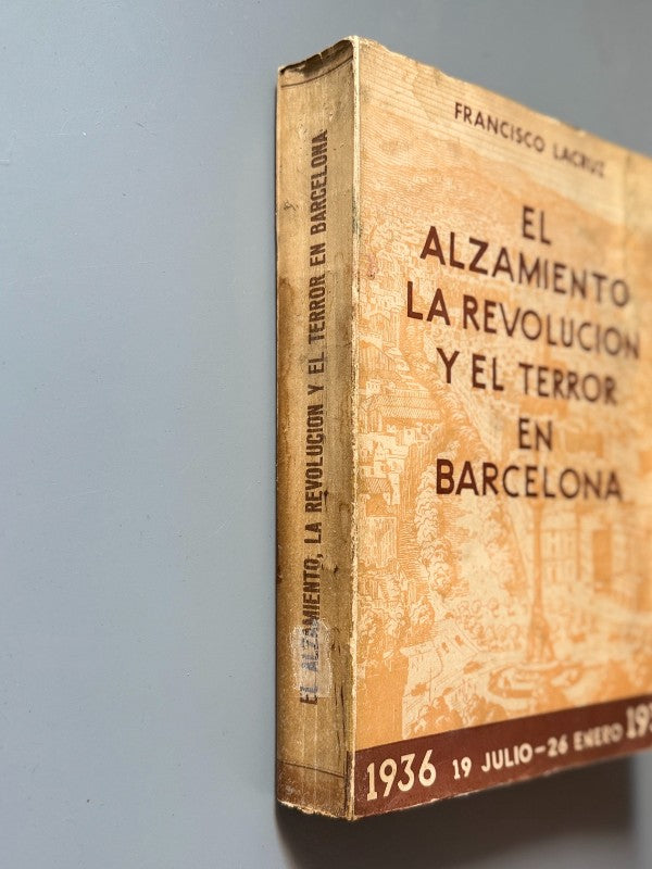El alzamiento, la revolución y el terror en Barcelona, Francisco Lacruz (dedicado) - 1943