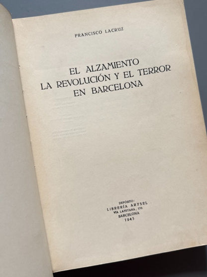 El alzamiento, la revolución y el terror en Barcelona, Francisco Lacruz (dedicado) - 1943