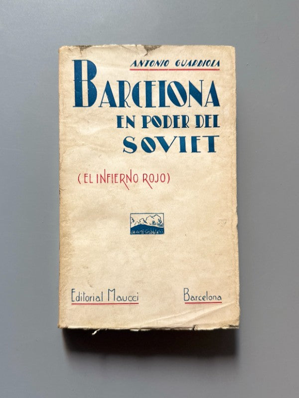 Barcelona en poder del soviet, Antonio Guardiola - Editorial Maucci, ca. 1940