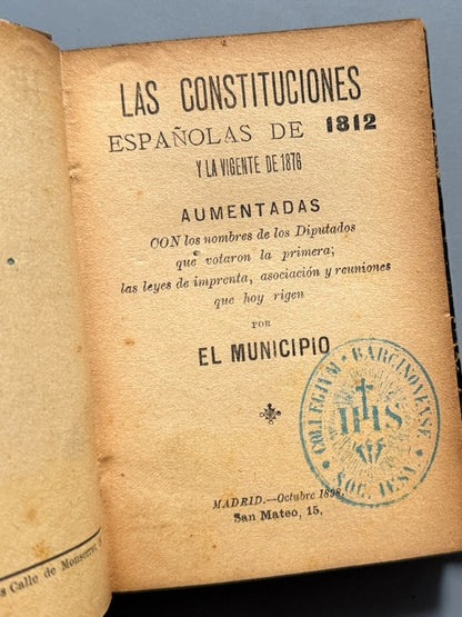 Las Constituciones Españolas de 1812 y la vigente de 1876 - Madrid, 1898