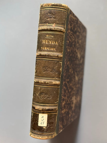 Munda Pompeiana, José y D. Manuel Oliver Hurtado + dos discursos - Imprenta de Manuel Galiano, 1861