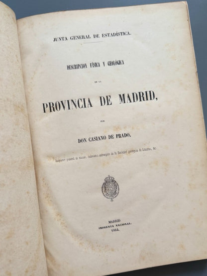 Descripción física y geológica de la provincia de Madrid, Casiano de Prado - Imprenta Nacional, 1864