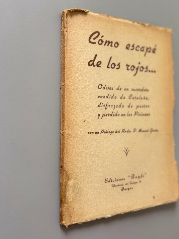 Cómo escapé de los rojos... (dedicado - 1ª ed.) - Ediciones Rayfe, 1938