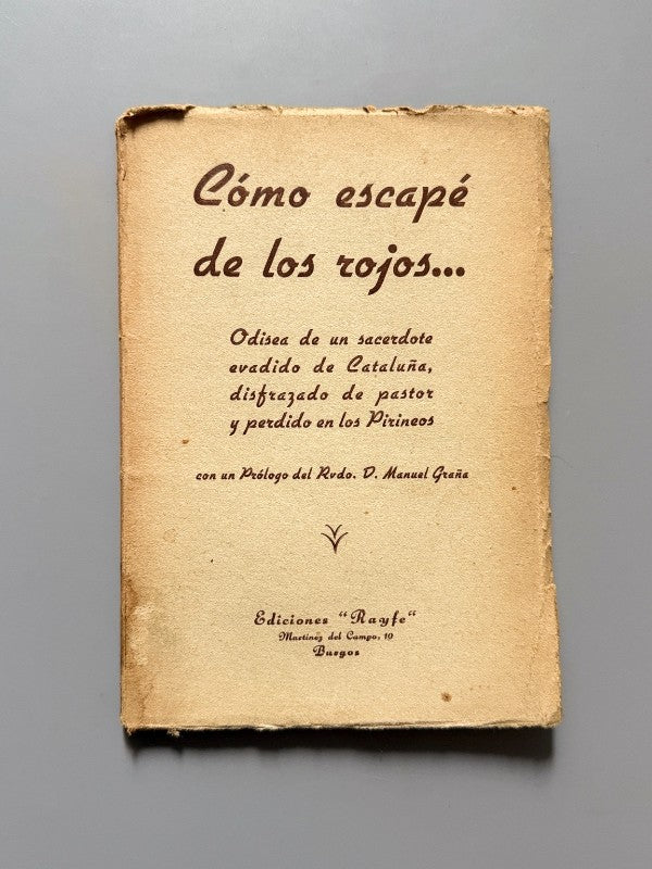 Cómo escapé de los rojos... (dedicado - 1ª ed.) - Ediciones Rayfe, 1938