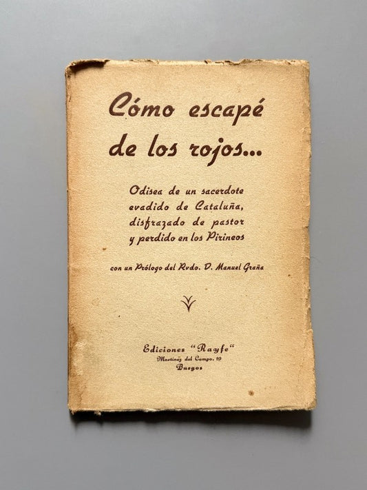 Cómo escapé de los rojos... (dedicado - 1ª ed.) - Ediciones Rayfe, 1938