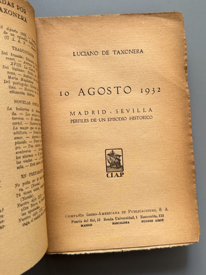 10 Agosto 1932: Perfiles de un episodio histórico, Luciano de Taxonera - C.I.A.P., 1933