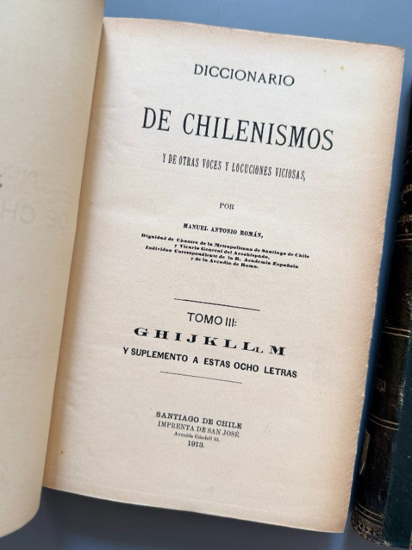 Diccionario de chilenismos y de otras voces y locuciones viciosas, Manuel Antonio Román - 1901-1918