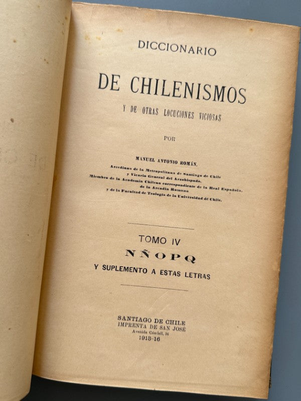 Diccionario de chilenismos y de otras voces y locuciones viciosas, Manuel Antonio Román - 1901-1918