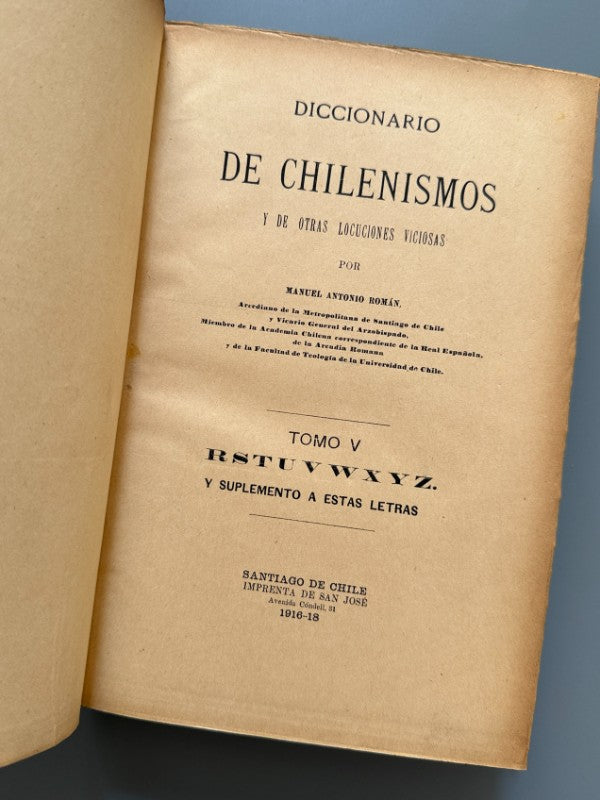 Diccionario de chilenismos y de otras voces y locuciones viciosas, Manuel Antonio Román - 1901-1918