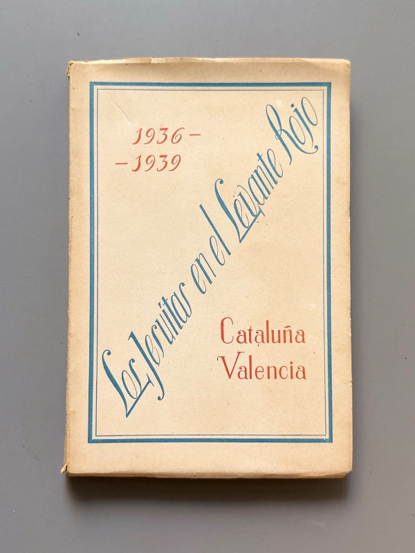 Los Jesuitas en el Levante Rojo 1936-1939. Cataluña y Valencia - Imprenta Revista Ibérica