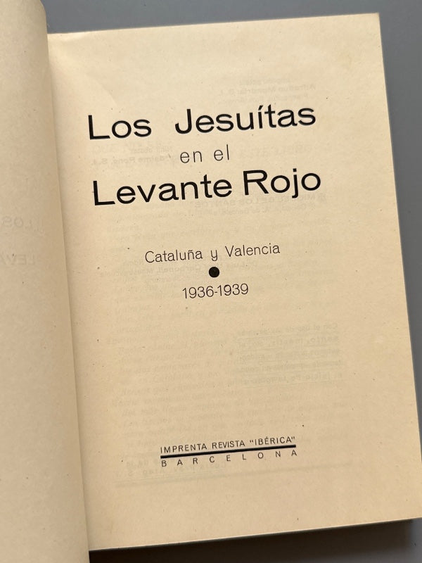Los Jesuitas en el Levante Rojo 1936-1939. Cataluña y Valencia - Imprenta Revista Ibérica