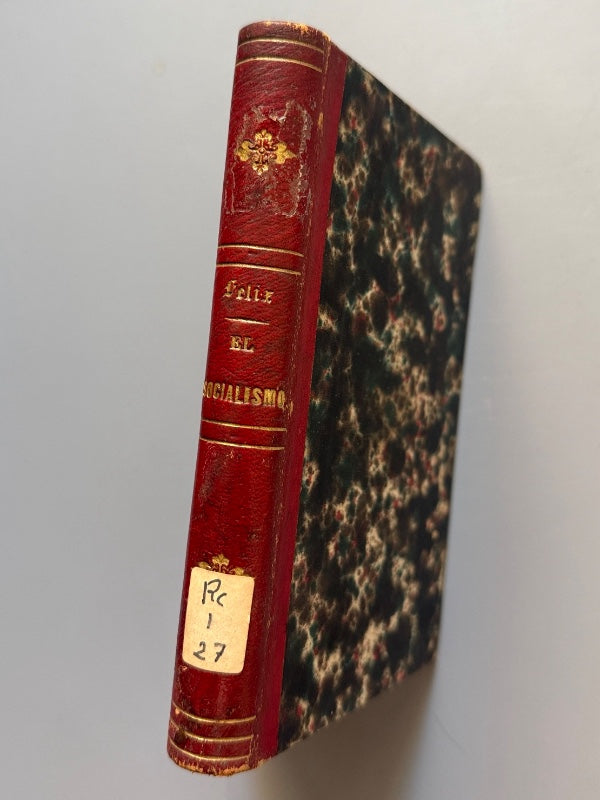 El socialismo ante la sociedad, Padre Felix - Editorial Agustín Jubera, 1878