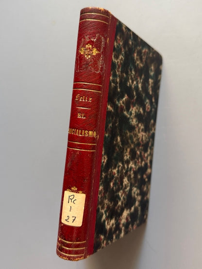 El socialismo ante la sociedad, Padre Felix - Editorial Agustín Jubera, 1878