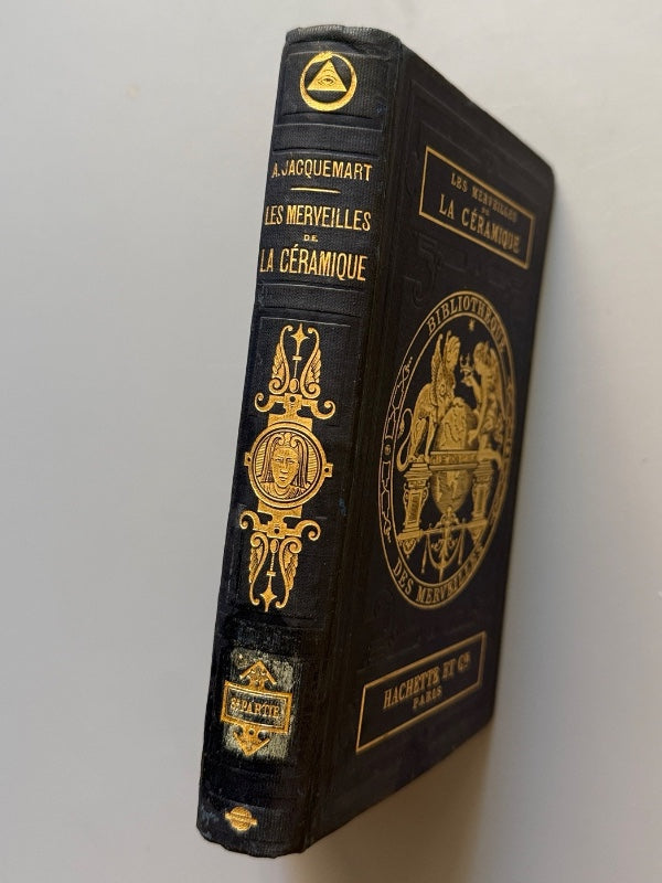 Les merveilles de la céramique, A. Jacquemart - Libraire Hachette et Cie, 1879