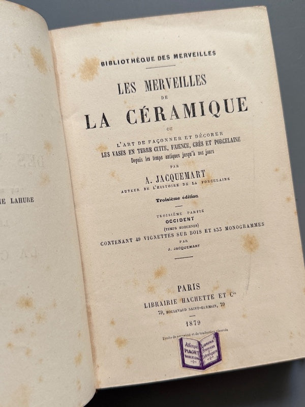 Les merveilles de la céramique, A. Jacquemart - Libraire Hachette et Cie, 1879