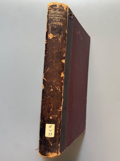 Estudios histórico-arqueológicos sobre Iluro, José Mª Pellicer y Pagés - Mataró, 1887