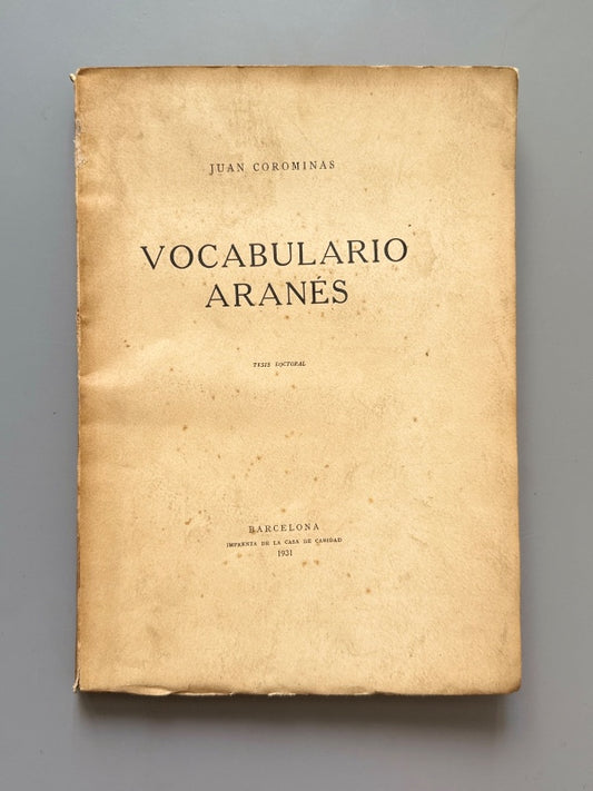 Vocabulario aranés: Tesis doctoral, Juan Corominas - Imprenta de la Casa de la Caridad, 1931