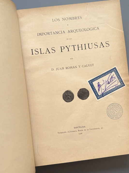 Los nombres e importancia arqueológica de las Islas Pythiusas, Juan Román y Calvet - 1906