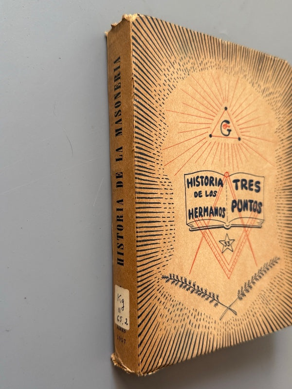 Historia de los hermanos de tres puntos, Alberto J. Triana (1ª ed.). Masonería - Buenos Aires, 1957