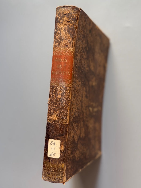 Obras de Moratín - Impr. de A. Bergnes y Comp., 1834
