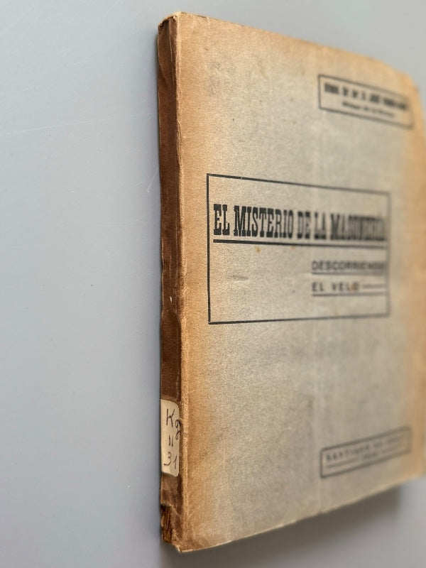 El misterio de la masonería: Descorriendo el velo, José María Caro - Imprenta Chile, 1926