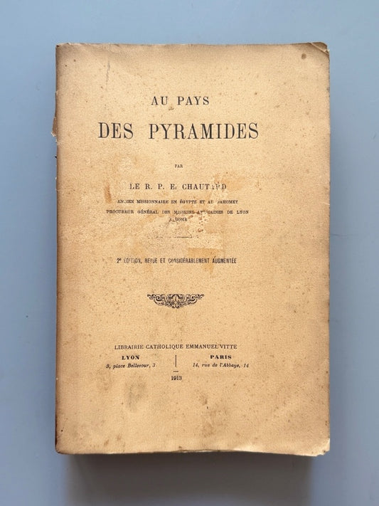 Au pays des pyramides, Chautard - Libraire Catholique Emmanuel Vitte, 1913
