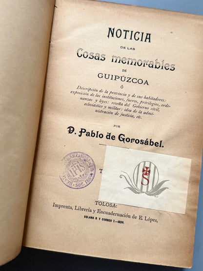 Noticia de las cosas memorables de Guipúzcoa, Pablo de Gorosábel - 1899-1901