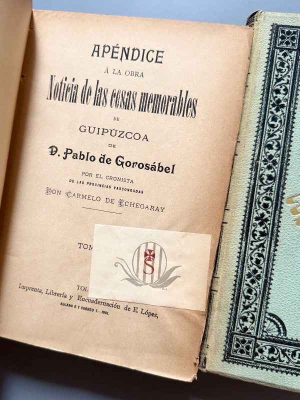 Noticia de las cosas memorables de Guipúzcoa, Pablo de Gorosábel - 1899-1901