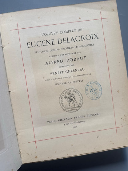 L'oeuvre complet de Eugène Delacroix, Alfred Robaut - Charavay Frères Éditeurs, 1885