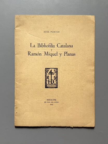 La Bibliofilia Catalana y Ramón Miquel y Planas, José Porter (firmado) - En casa del autor, 1952