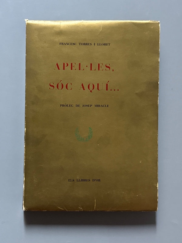 Apel·les, sóc aquí..., Francesc Torres i Lloret (ejemplar numerado) - Els llibres d'or, 1966