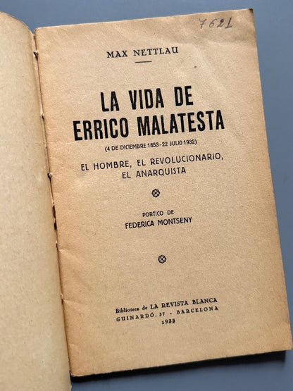 La vida de Errico Malatesta, Max Nettlau (pórtico de Federica Montseny) - Ed. Revista Blanca - 1933