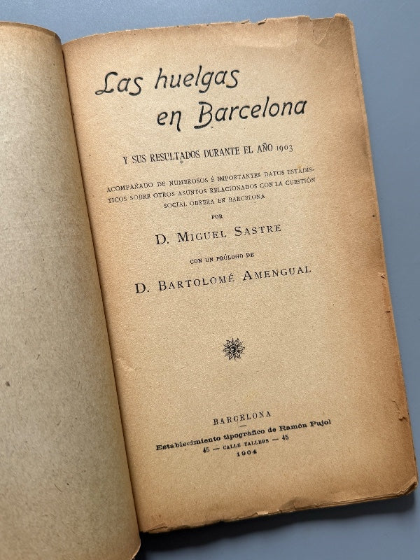 Las huelgas en Barcelona y sus resultados durante el año 1903, Miguel Sastre - Barcelona, 1904