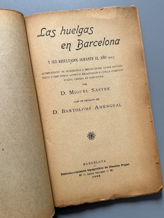 Las huelgas en Barcelona y sus resultados durante el año 1903, Miguel Sastre - Barcelona, 1904