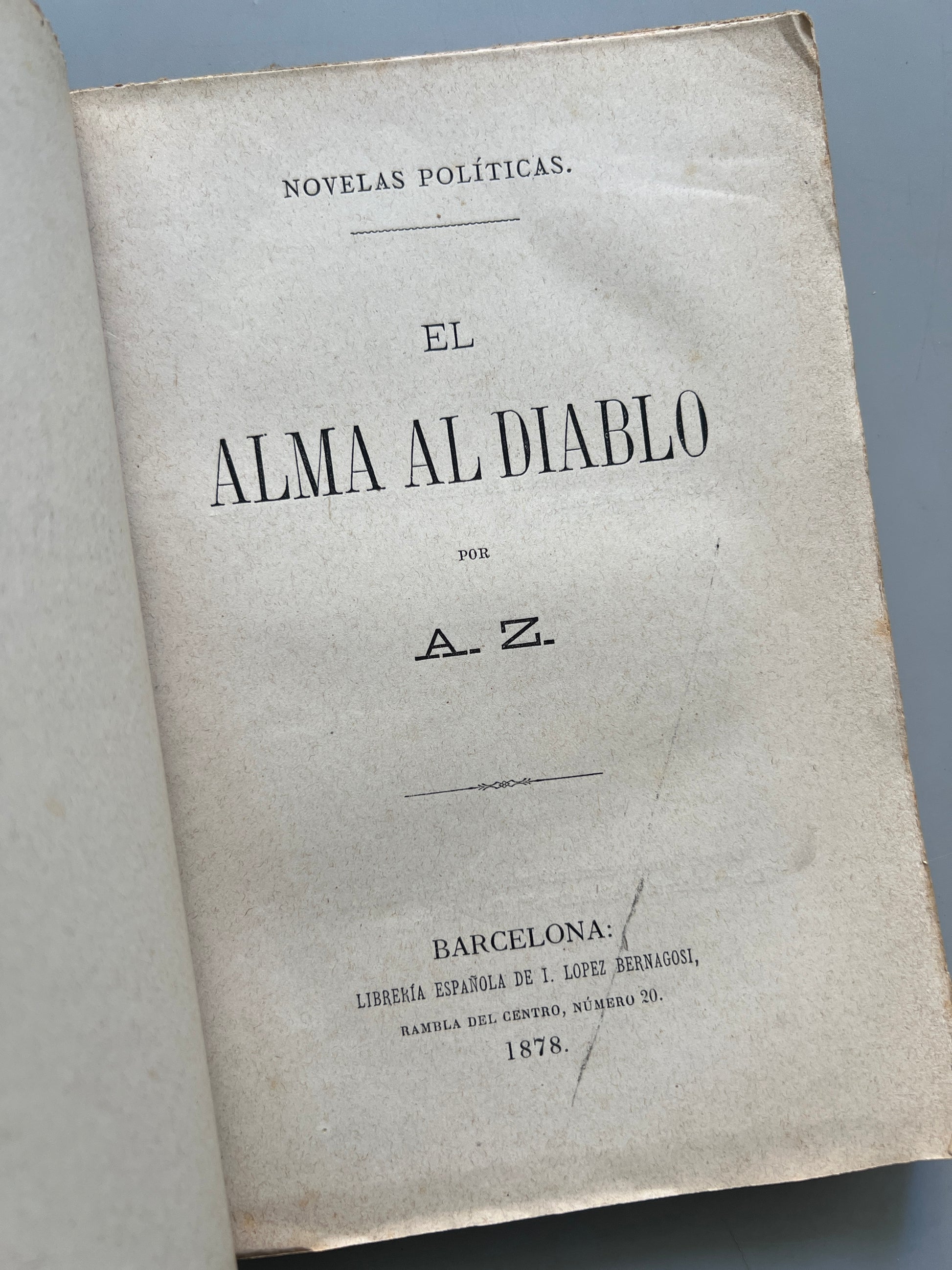 Libro de: El alma al diablo - A. Z (Valentí Almirall) - Librería Española de I. López Bernagosi, 1878