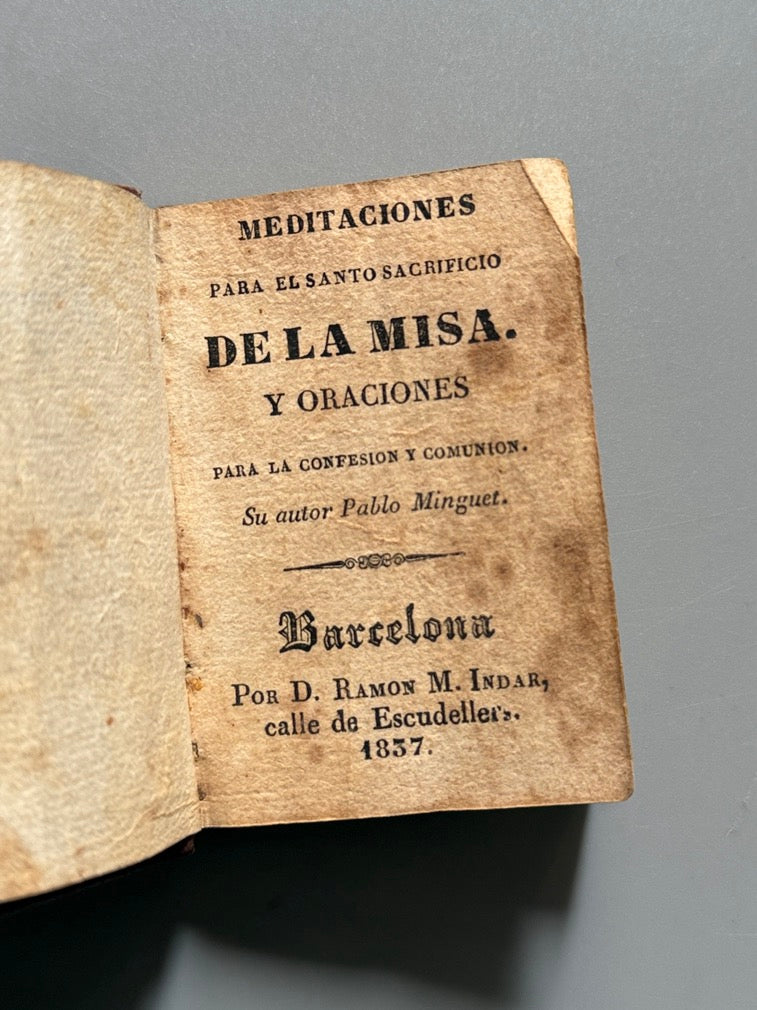 Libro de: Meditaciones para el santo sacrificio de la Misa, Pablo Minguet (miniatura) - Ramón M. Indar, 1837