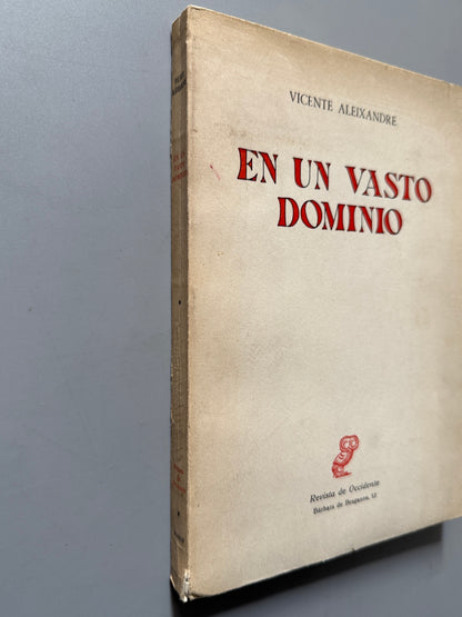 Libro de: En un vasto dominio, Vicente Aleixandre (primera edición) - Revista de Occidente, 1962