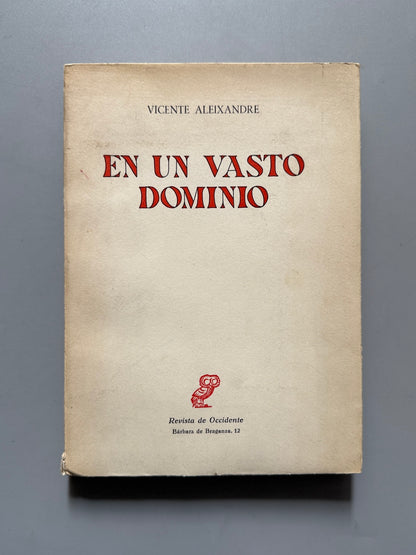 En un vasto dominio, Vicente Aleixandre (primera edición) - Revista de Occidente, 1962