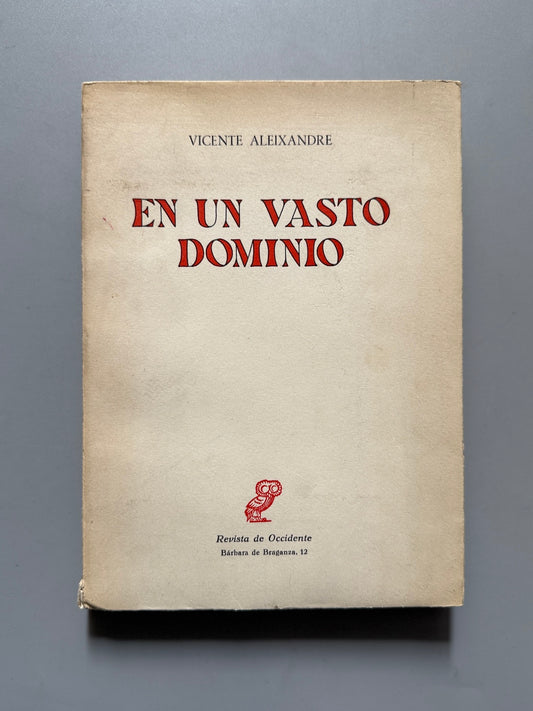 En un vasto dominio, Vicente Aleixandre (primera edición) - Revista de Occidente, 1962