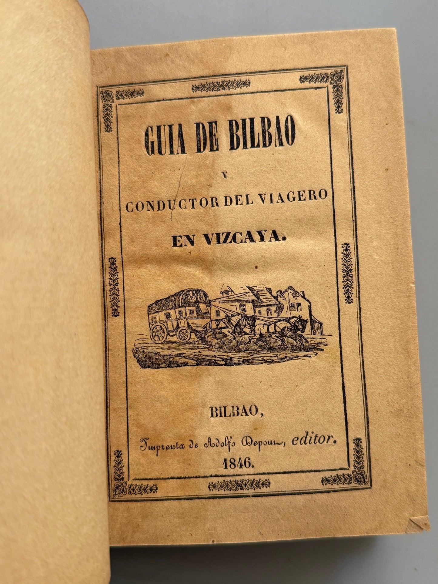 Guia de Bilbao y conductor del viagero en Vizcaya - Imprenta de Adolfo Depont, 1846