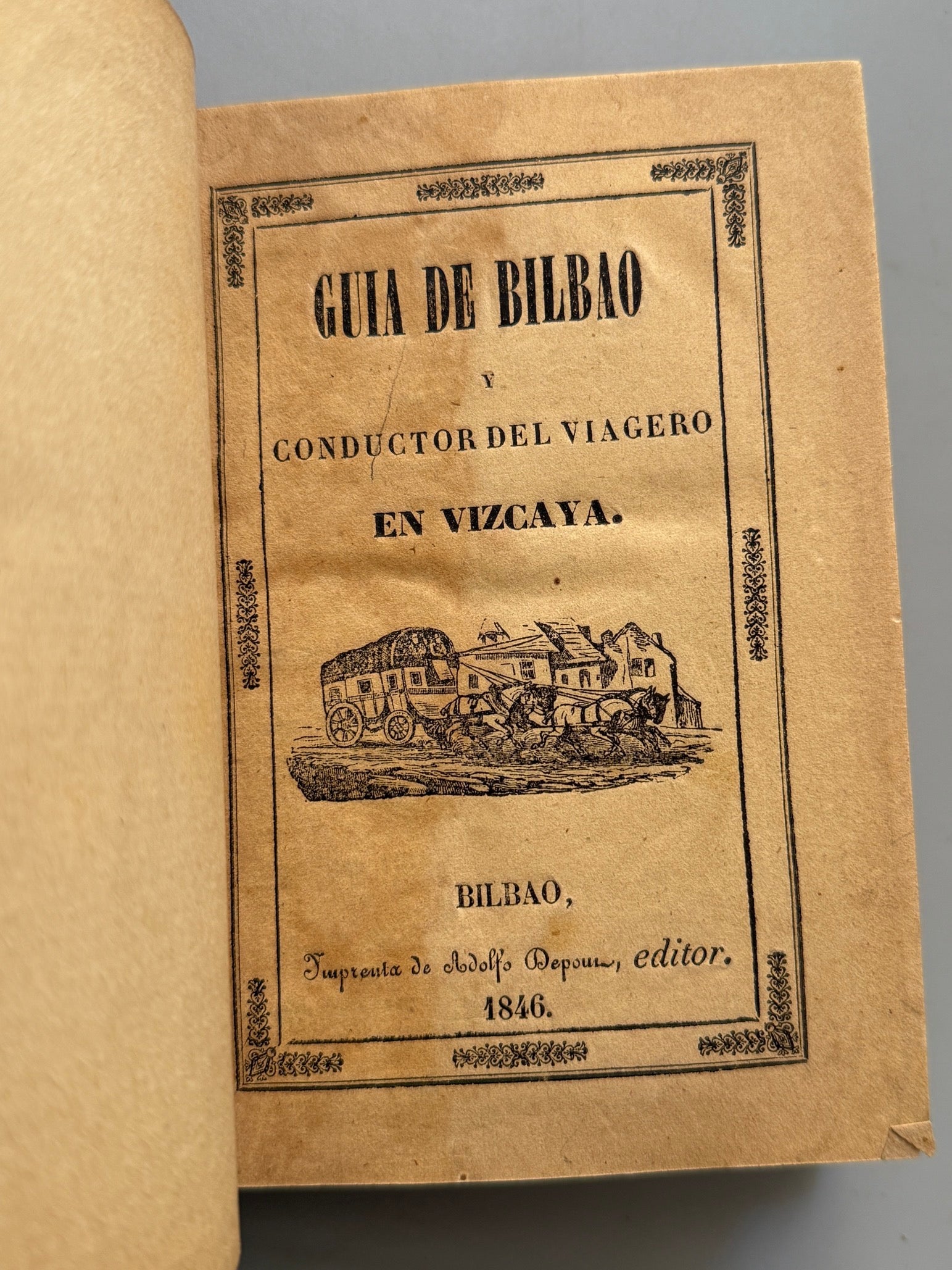 Guia de Bilbao y conductor del viagero en Vizcaya - Imprenta de Adolfo Depont, 1846