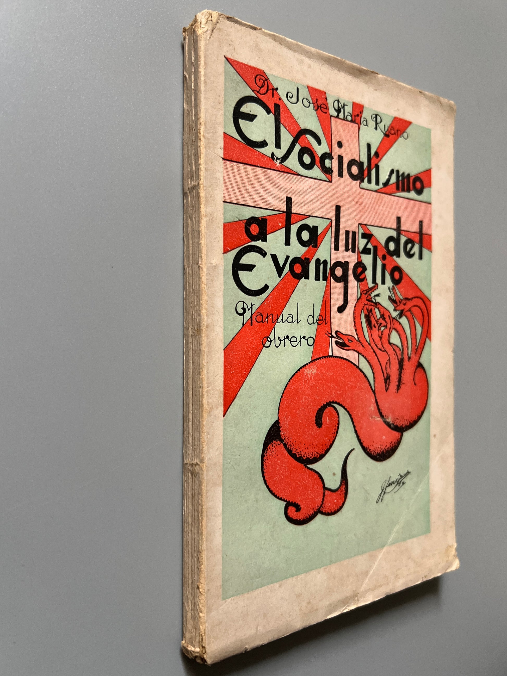 Libro de: El socialismo a la luz del Evangelio. Manual del obrero, José María Ruano - Editorial Católica, 1934