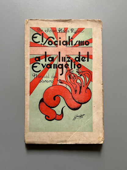 El socialismo a la luz del Evangelio. Manual del obrero, José María Ruano - Editorial Católica, 1934