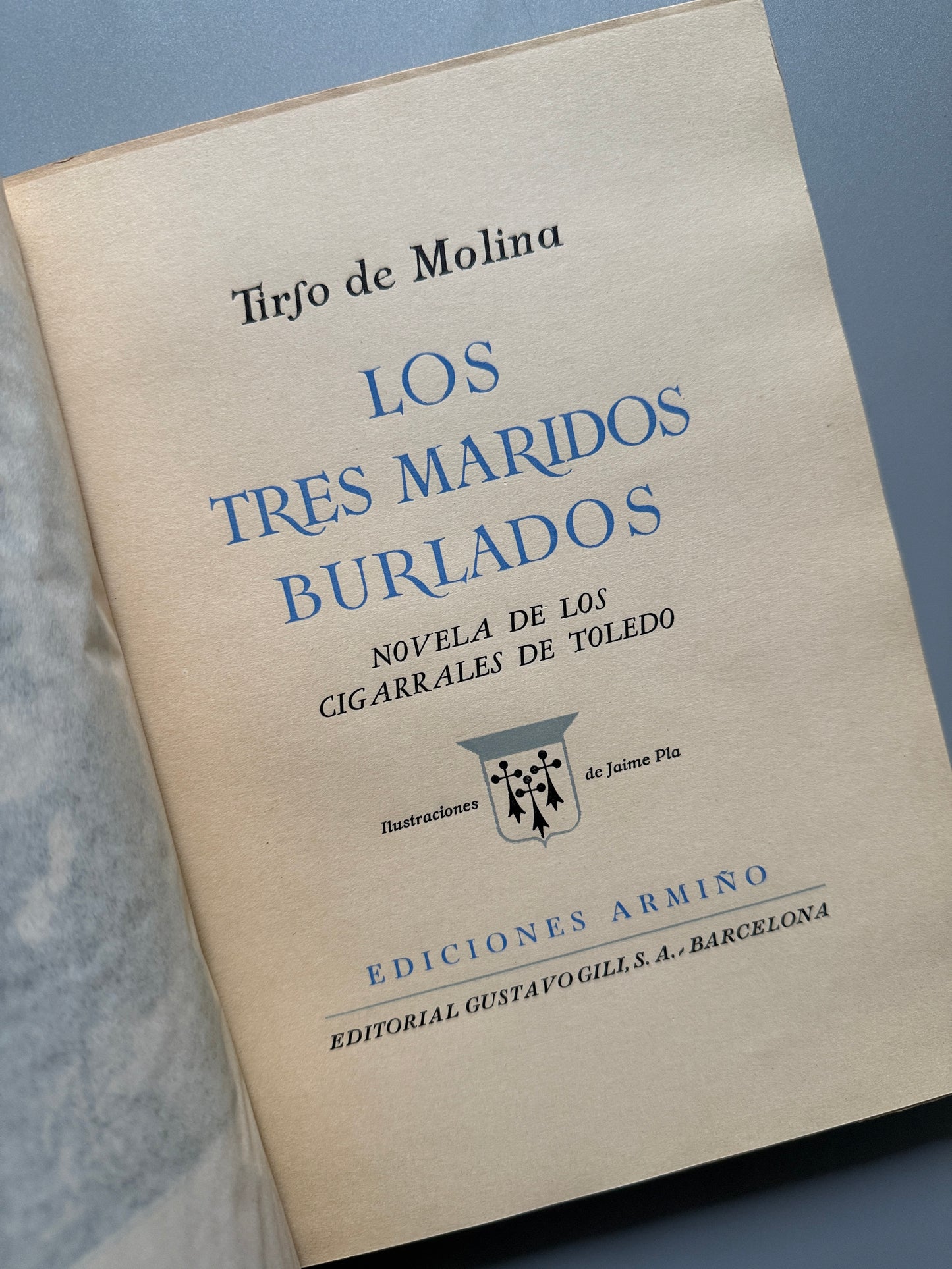 Libro de: Los Tres Maridos Burlados, Tirso De Molina (numerado, nº253) - Editorial Gustavo Gili, 1951