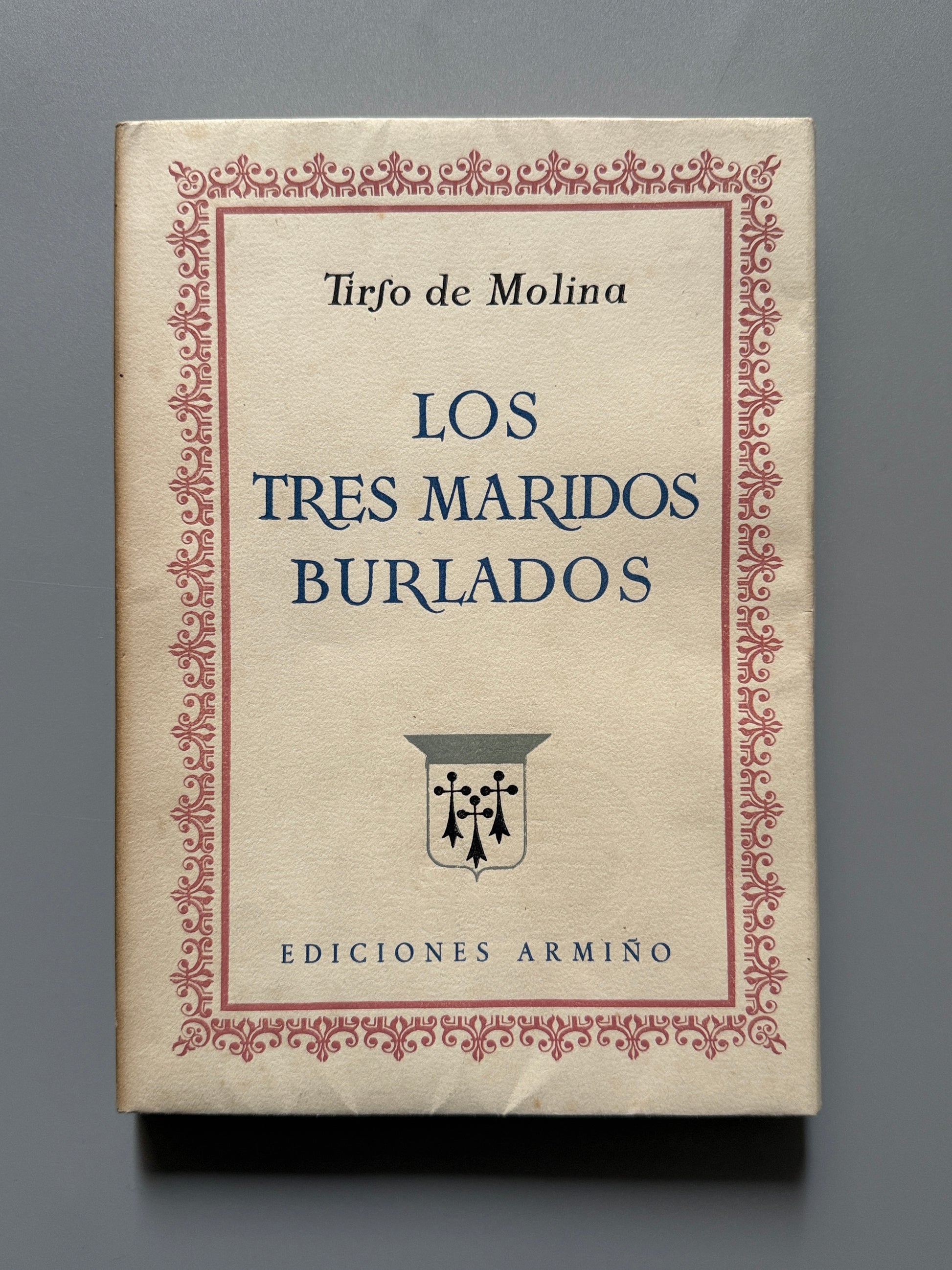 Libro de: Los Tres Maridos Burlados, Tirso De Molina (numerado, nº253) - Editorial Gustavo Gili, 1951