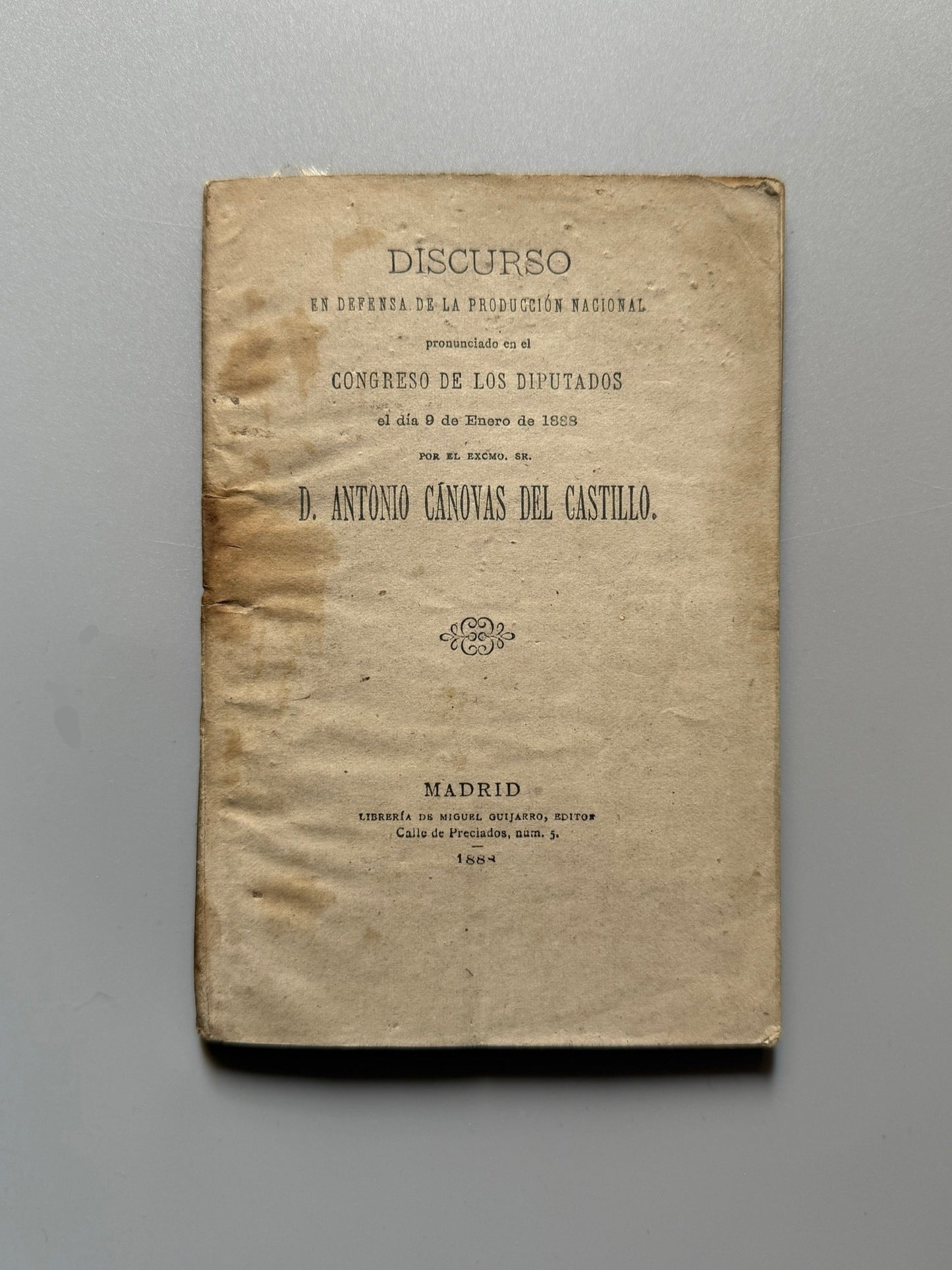 Discurso en defensa de la producción nacional, Antonio Cánovas del Castillo - 1884