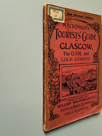 Libro de: Macdonald's tourists' guide to Glasgow, Alex W. Stewart, William Macdonald & Cº, ca. 1905