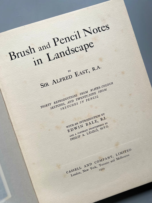 Brush and Pencil Notes in Landscape, Sir Alfred East - Cassell and Company limited, 1914