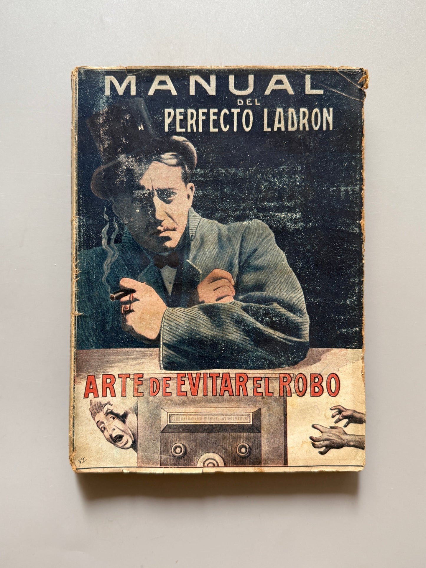 Manual del perfecto Ladrón y Arte de evitar el robo, Emilio Navarro - V. Acha Editor, ca. 1930